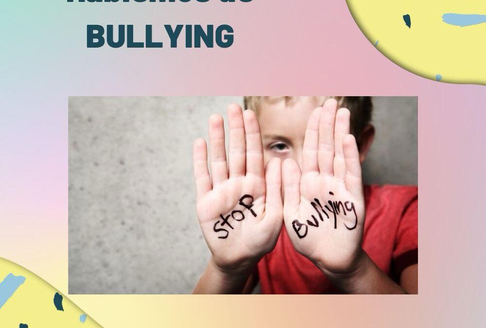 Hablemos de bullying