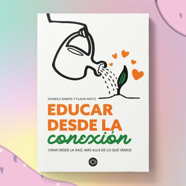 PREVENTA LIBRO: Educar desde la Conexión